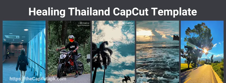 Healing thailand capcut template