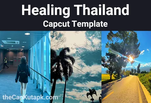 Healing Thailand CapCut Template PF