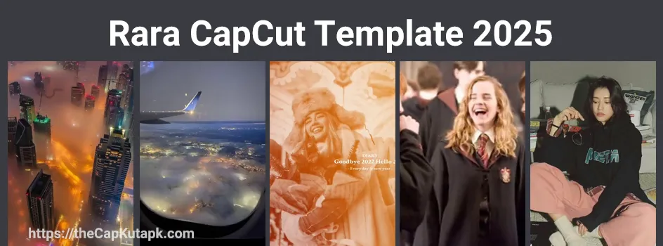 Rara CapCut Template 2025